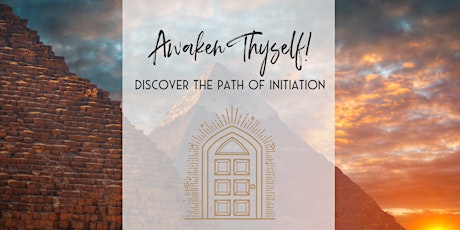 Awaken Thyself! Discover the Path of Initiation primary image
