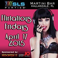 SLS Parties Presents: Flirtatious Friday at The Martini Bar, Gulfstream Park Hallandale, FL primary image