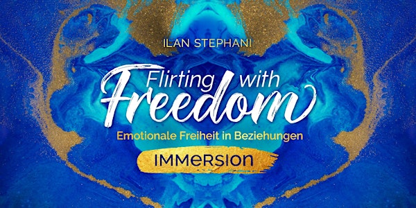 Flirting with Freedom - Immersion