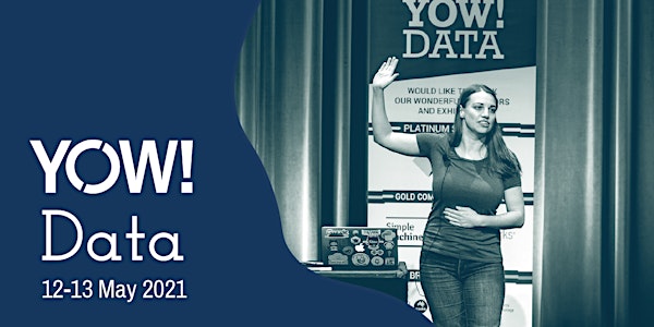 YOW! Data 2021 - Online - May 12 - 13