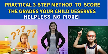 Practical 3-Step method to SCORE THE GRADES your child deserves! primary image