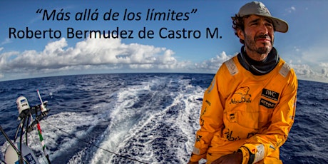 "Más allá de los límites":  Roberto Bermúdez de Castro