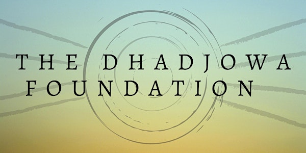 The Dhadjowa Foundation Fundraising Launch