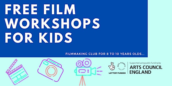 Filmmaking Club - For 8 - 10 year olds
