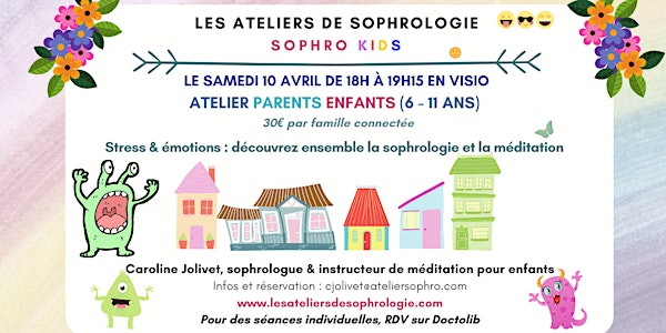 Atelier de sophrologie parents/enfants 6-11 ans en visio