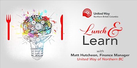Lunch n' Learn with Matt Hutcheon, United Way of Northern BC