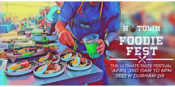 H Town Foodie Fest