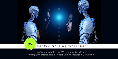 Hauptbild für Chakra Workshop für emotionale Freiheit und körperliche Gesundheit