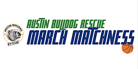 Austin Bulldog Rescue: March Matchness primary image