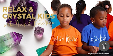 Relax and Crystal Kids Workshops primary image