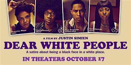 Dear White People: Film Screening and Discussion primary image