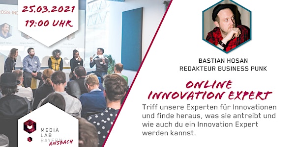 Media Lab Ansbach - Innovation Expert mit Bastian Hosan