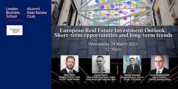 Alumni Real Estate Club: European Real Estate Investment Outlook
