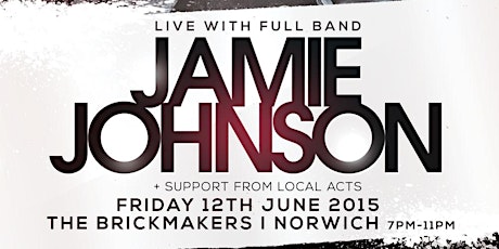 Jamie Johnson Live With Band, The Brickmakers, Norwich primary image