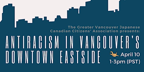 GVJCCA Session 3: Antiracism in Vancouver's Downtown Eastside