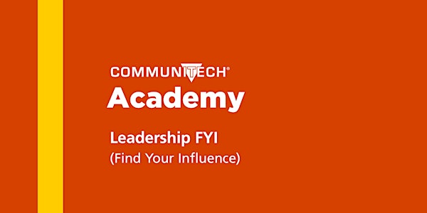 Communitech Academy: Leadership FYI (Find Your Influence) – Winter 2022