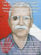 Live Art Fundraiser to Support Restoration of Oscar López Rivera Mural primary image