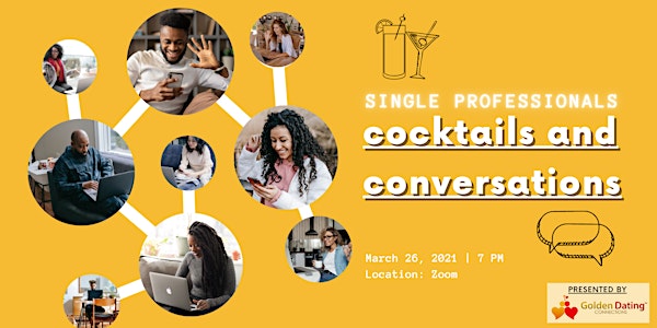 SINGLE PROFESSIONALS: COCKTAILS AND CONVERSATIONS