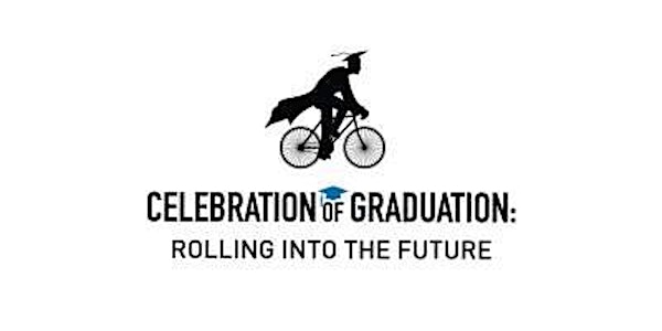 Celebration of Graduation: Rolling Into the Future
