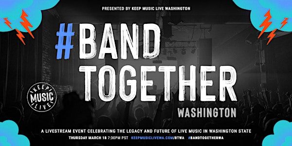 Band Together WA: Celebrating The Legacy of Live Music in Washington!