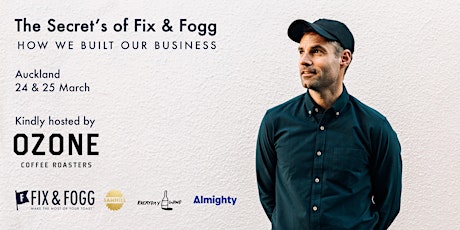 The Secrets of Fix & Fogg: How We Built Our Business - Auckland primary image