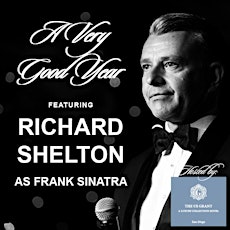 A Very Good Year : Richard Shelton's Sinatra Centennial Weekend at THE US GRANT primary image