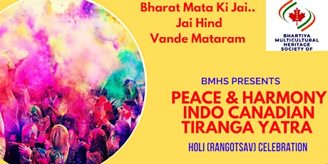 HOLI (RANGOTSAV) Celebration with Indo Canadian Peace Tiranga Yatra primary image