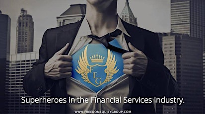 Become a Superhero in the Financial Services Industry.  Learn how you can make a $100,000+ /year income! primary image