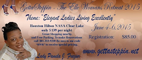 GettaSteppin, Inc., The "Elle" Womans Retreat - 2015 "Elegant Ladies Living Excellently" primary image