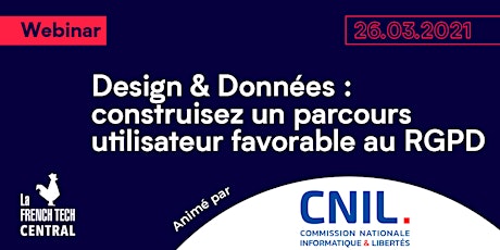 Design&Données: construisez un parcours utilisateur favorable au RGPD @CNIL