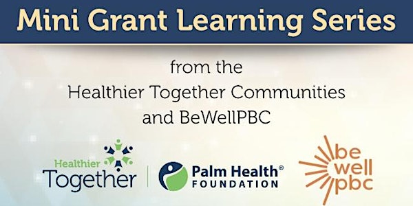 Community-led Grantmaking: Mini Grants with Healthier Together + BeWellPBC
