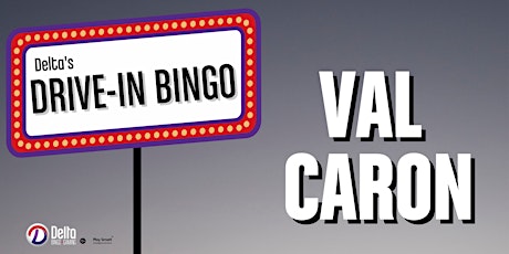 Delta's Drive In Bingo: Delta Val Caron primary image
