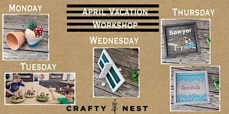 April Vacation Crafty Nest Kids Workshop (6 +Year Olds)-Whitinsville primary image