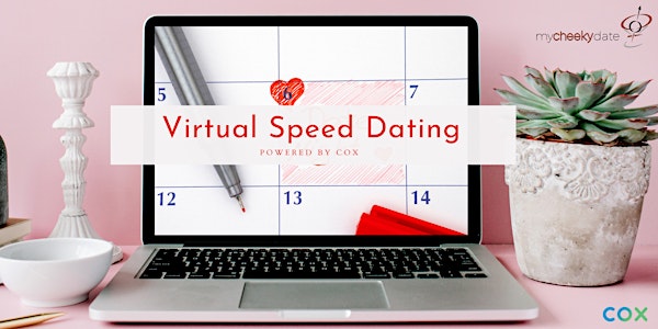 **Women Sold Out**Smart Dating Powered by Cox | Virtual Speed Dating