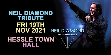 Neil Diamond Tribute @ Hessle Town Hall primary image