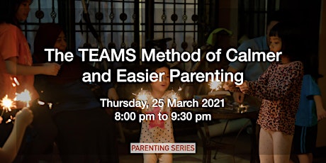 The TEAMS Method of Calmer and Easier Parenting primary image