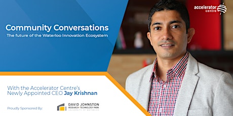 Community Conversations with Accelerator Centre CEO Jay Krishnan primary image