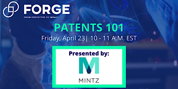 Mintz Masterclass: Patents 101 - Hosted By FORGE (VIRTUAL)