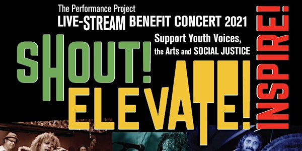 Shout! Elevate! Inspire! A Benefit Concert for The Performance Project