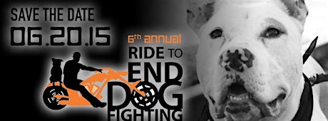 6th Annual Ride to End Dogfighting! primary image