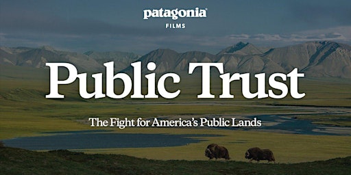 Hauptbild für 'Public Trust: The Fight for America's Public Lands' Watch Party Recording
