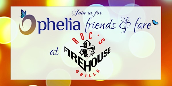 Ophelia Friends & Fare - ROC's Firehouse Grille
