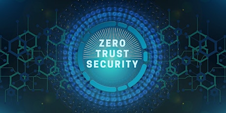 Achieving a Zero Trust Security Posture