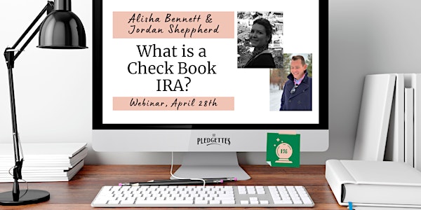 What is a Check Book IRA? with Alisha Bennett and Jordan Shepperd