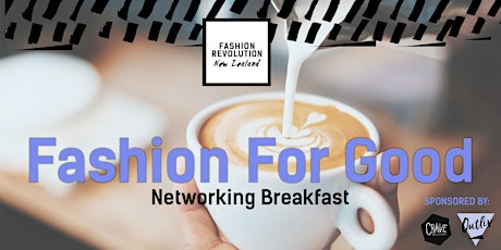 Fashion For Good; Networking Breakfast primary image