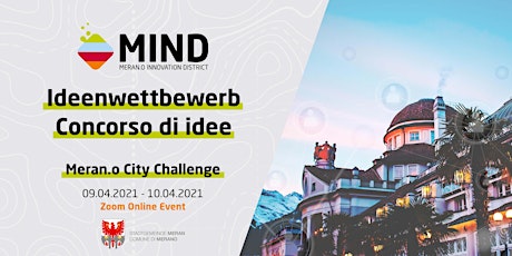 Meran.o City Challenge - Ideenwettbewerb / Concorso di idee