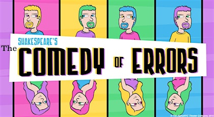 The Comedy of Errors (Cast A) - Saturday, June 13th @ 9PM primary image
