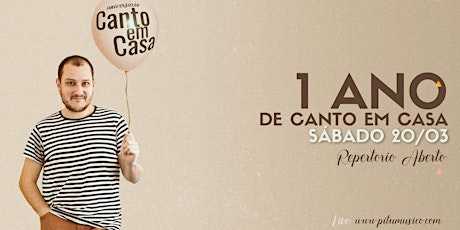 Imagen principal de Canto em Casa 46 | ANIVERSÁRIO 1 ANO (Sábado 20/03)