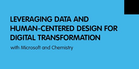 Leveraging Data and Human-Centered Design for Digital Transformation primary image