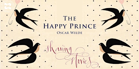Le  Prince Heureux  d'après Oscar Wilde,-  Story Time